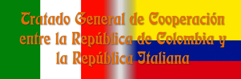 Tratado General de Cooperación entre la República de Colombia y la República Italiana