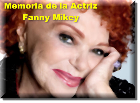 Honores a la Memoria de la Actriz Fanny Mikey