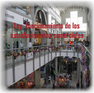 Ley General del Funcionamiento de los Establecimientos Comerciales