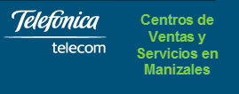 Oficinas y centros de servicio de Telefonica Telecom, ciudad: Manizales Caldas – Colombia