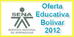 OFERTA EDUCATIVA DEL SENA PARA EL 2012 EN BOLIVAR