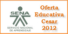 OFERTA EDUCATIVA DEL SENA PARA EL 2012 EN EL CESAR