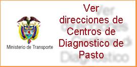 Direcciones de Centros de Diagnosticos ó CDA en Pasto Nariño