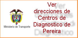 Direcciones de Centros de Diagnosticos ó CDA en Pereira Risaralda
