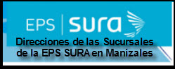 Direcciones de las sucursales de la EPS SURA en Manizales