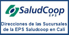 Direcciones de las Sucursales de la EPS Saludcoop en Cali