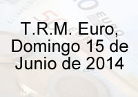 TRM Euro Colombia, Domingo 15 de Junio de 2014