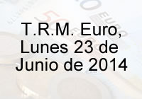 TRM Euro Colombia, Lunes 23 de Junio de 2014