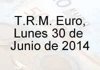 TRM Euro Colombia, Lunes 30 de Junio de 2014