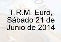 TRM Euro Colombia, Sábado 21 de Junio de 2014