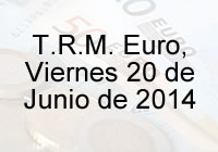 TRM Euro Colombia, Viernes 20 de Junio de 2014