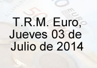 TRM Euro Colombia, jueves 3 de Julio de 2014