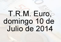 TRM Euro Colombia, domingo 10 de agosto de 2014