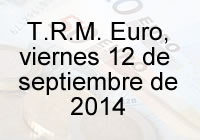 TRM Euro Colombia, viernes 12 de septiembre de 2014