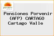 Teléfono y Dirección de Pensiones Porvenir (AFP) CARTAGO, Cartago, Valle , Colombia