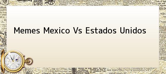 Memes del triunfo de selección mexicana sobre estados unidos 10_10_2015