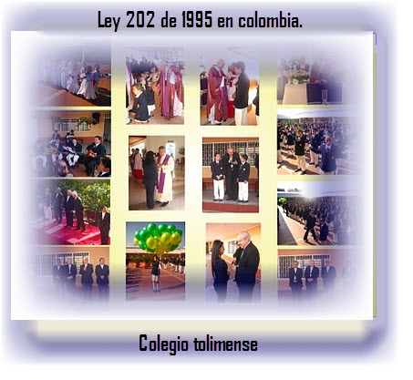 ley 202 de 1995 en colombia,colegio tolimense