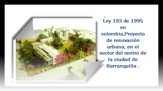 ley 193 de 1995 en colombia,proyecto de Renovación Urbana.
