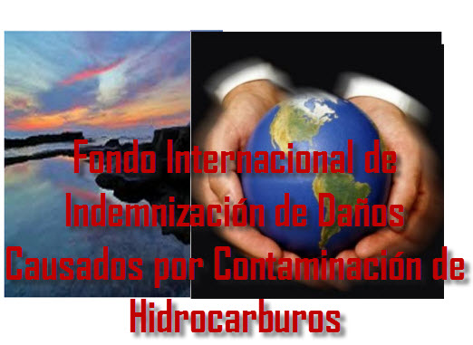 Fondo Internacional de Indemnización de Daños Causados por Contaminación de Hidrocarburos 