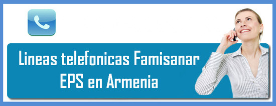 Teléfonos Famisanar EPS en Armenia
