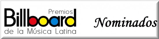 Premios Billboard Latino 2013 nominados