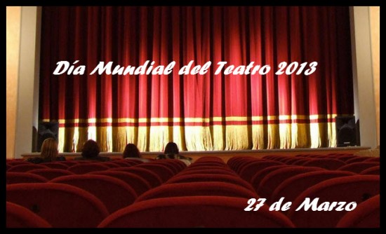 Día Mundial del Teatro 2013, 27 de Marzo