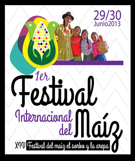  Festival Internacional del Maíz 2013