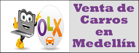 OLX Colombia, compra y venta de carros usados en Medellín Antioquia