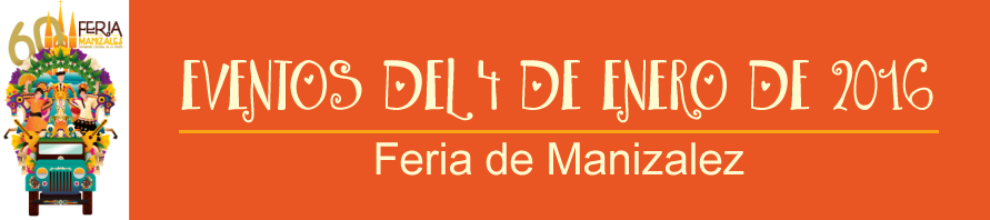 programacion-feria-de-manizales-lunes-4-de-enero-de-2016