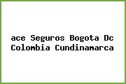 <i>ace Seguros Bogota Dc Colombia Cundinamarca</i>