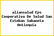 <i>aliansalud Eps Cooperativa De Salud San Esteban Sabaneta Antioquia</i>