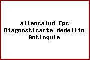 <i>aliansalud Eps Diagnosticarte Medellin Antioquia</i>