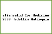 <i>aliansalud Eps Medicina 2000 Medellin Antioquia</i>