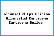 <i>aliansalud Eps Oficina Aliansalud Cartagena Cartagena Bolivar</i>