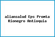 <i>aliansalud Eps Promta Rionegro Antioquia</i>
