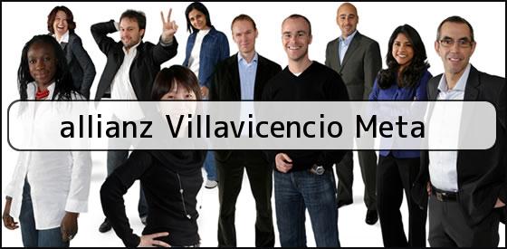 <b>allianz Villavicencio Meta</b>