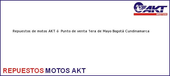 Teléfono, Dirección y otros datos de contacto para repuestos de motos AKT ó  Punto de venta 1era de Mayo, Bogotá, Cundinamarca, Colombia