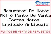 Repuestos De Motos AKT ó Punto De Venta Correa Motos  Envigado Antioquia