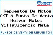 Repuestos De Motos AKT ó Punto De Venta Helver Motos Villavicencio Meta 