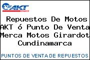 Repuestos De Motos AKT ó Punto De Venta Merca Motos Girardot Cundinamarca