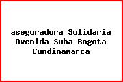 <i>aseguradora Solidaria Avenida Suba Bogota Cundinamarca</i>