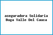 <i>aseguradora Solidaria Buga Valle Del Cauca</i>