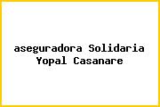 <i>aseguradora Solidaria Yopal Casanare</i>