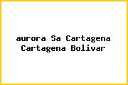<i>aurora Sa Cartagena Cartagena Bolivar</i>