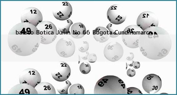 <b>baloto Botica Junin No 66</b> Bogota Cundinamarca