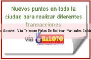 <i>baloto Acostel Via Telecom Palza De Bolivar</i> Manizales Caldas