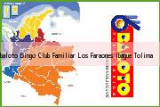 <i>baloto Bingo Club Familiar Los Faraones</i> Ibague Tolima