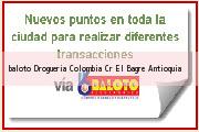 <i>baloto Drogueria Colombia Cr</i> El Bagre Antioquia