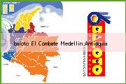 Ver baloto el combate medellin antioquia <i>baloto El Combate</i> Medellin Antioquia