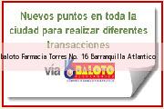 <i>baloto Farmacia Torres No. 16</i> Barranquilla Atlantico